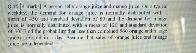 Q.11 (4 marks] A person sells orange juice and