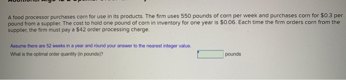 A food processor purchases corn for use in its