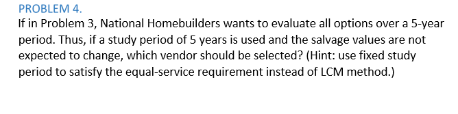 PROBLEM 4. If in Problem 3, National Homebuilders