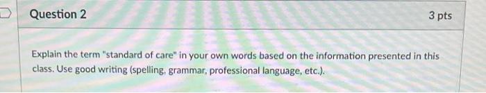 its an ethics class Question 2 3 pts Explain the