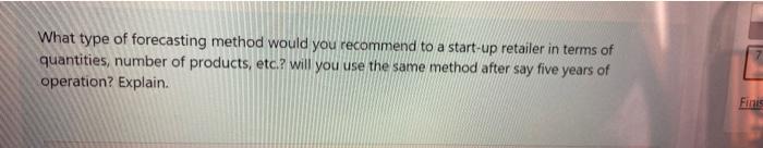 What type of forecasting method would you