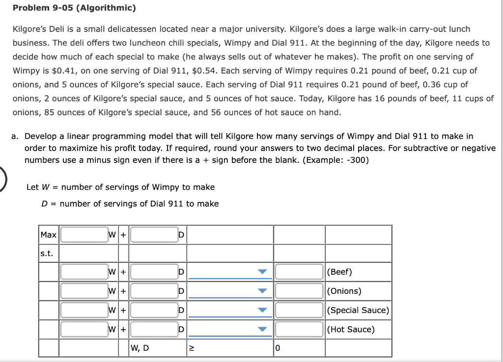 Problem 9-05 (Algorithmic) Kilgore's Deli is a