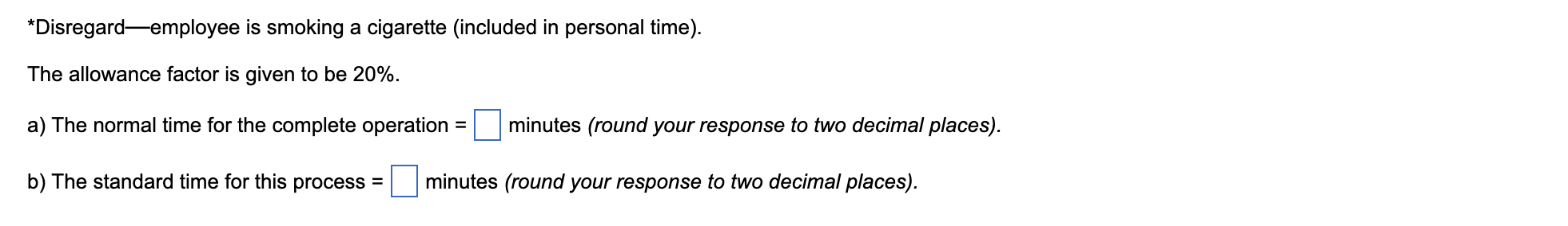 The results of a time study to perform a quality