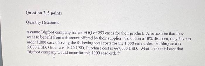 Quantity Discounts Assume Bigfoot company has an