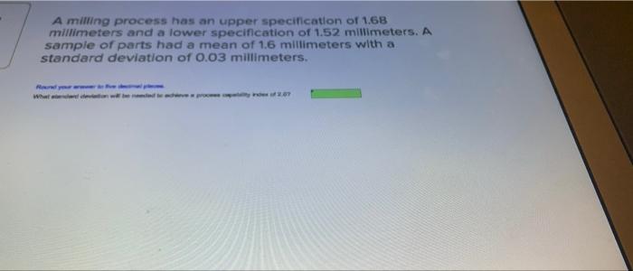 question : what standard deviation will be needed