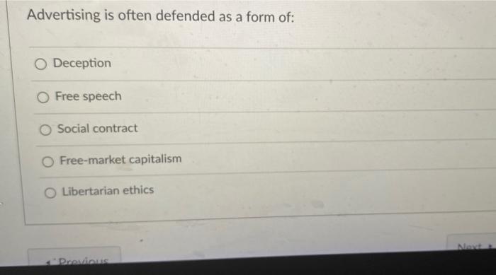 Advertising is often defended as a form of: O