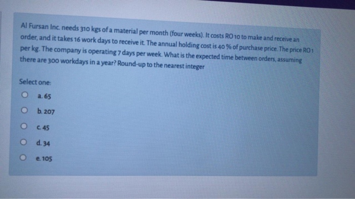 ALFURSENINC needs 310 kg of materials per month