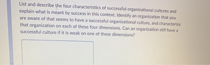 List and describe the four characteristics of