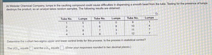 pls help :) At Webster Chemical Company, lumps in