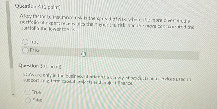 Question 4 (1 point) A key factor to insurance