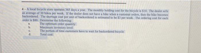 4 - A local bicycle store operates 365 days a