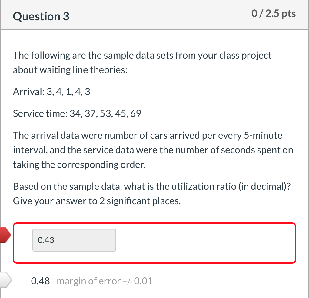 Question 3 0/2.5 pts The following are the sample
