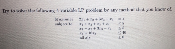 Try to solve the following 4-variable LP problem