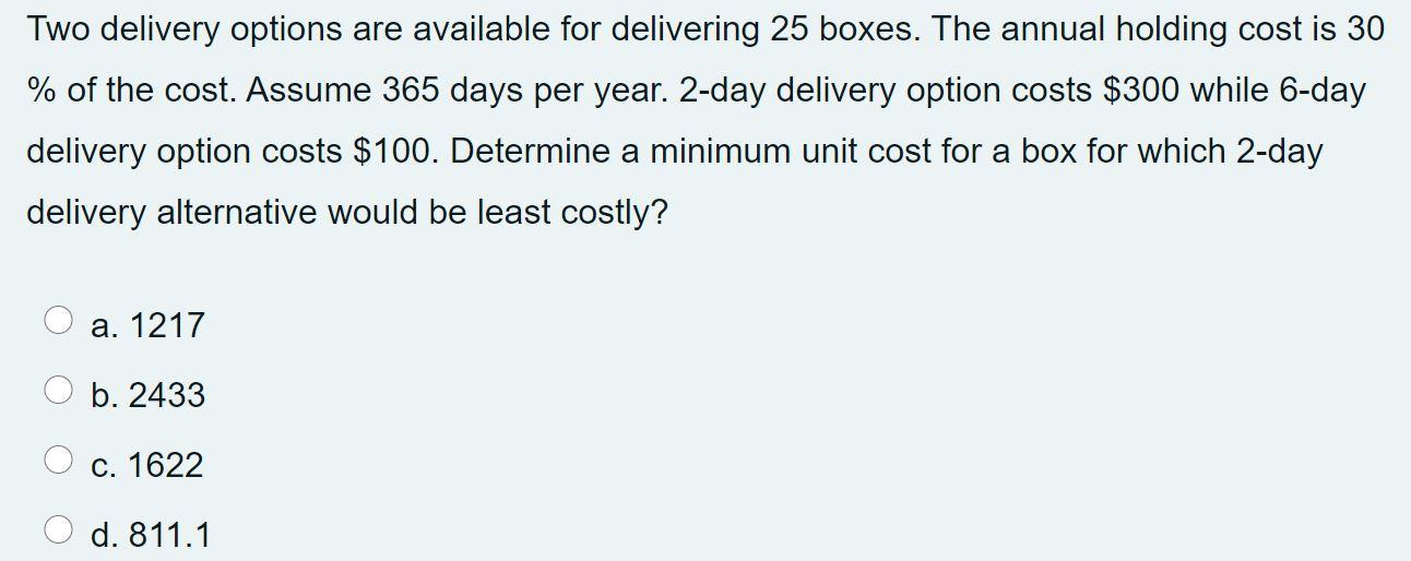 Two delivery options are available for delivering