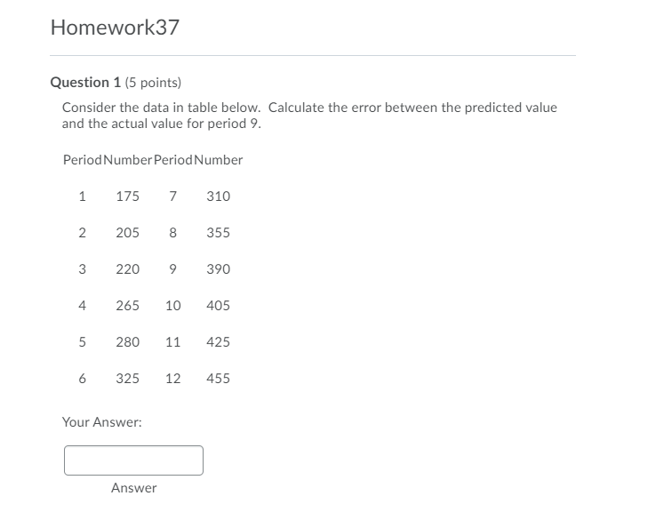 Homework37 Question 1 (5 points) Consider the