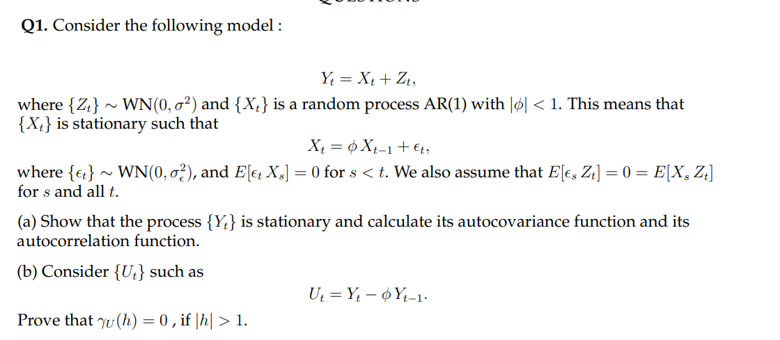 Q1. Consider the following model : Yt = Xt + Zt,