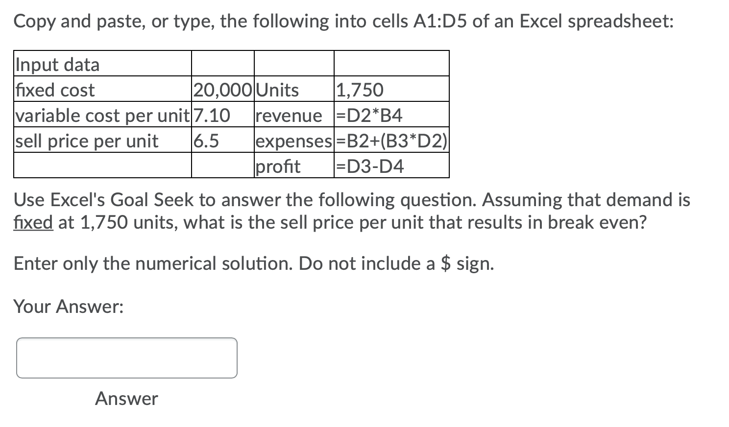 Copy and paste, or type, the following into cells