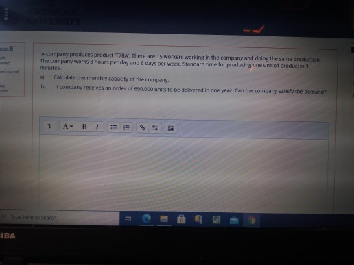 5 A company produces product T78A. There are 15