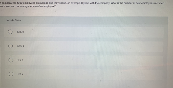 19 A company has 1000 employees on average and