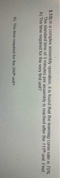 2.13) In a complex assembly operation, it is