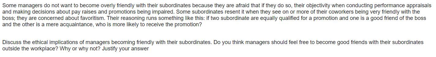 Some managers do not want to become overly