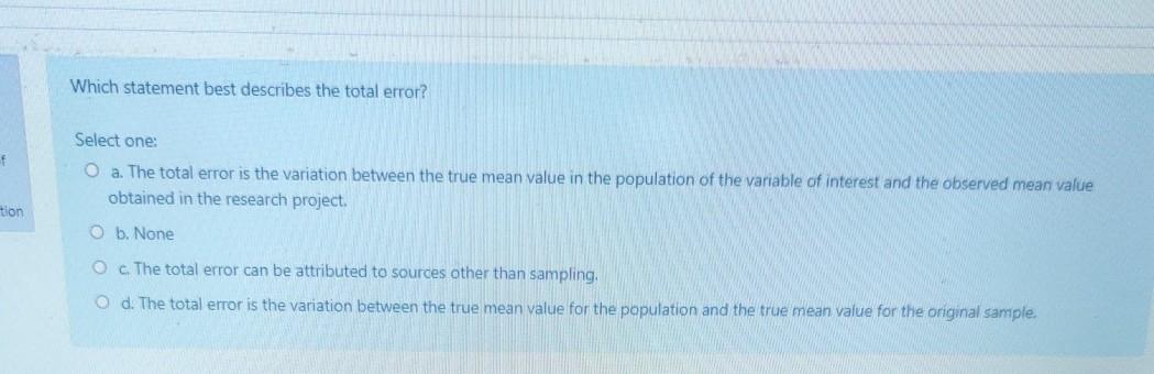 Which statement best describes the total error? f