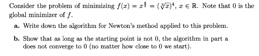 = = Consider the problem of minimizing f(x) = x;