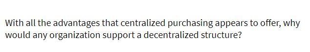 With all the advantages that centralized