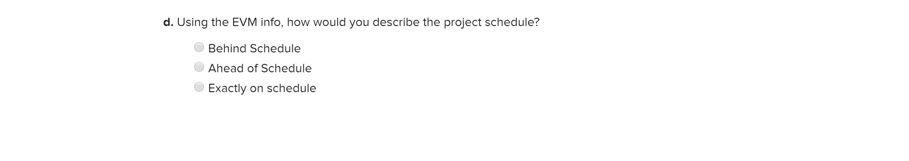 7. A company uses EVM for its projects. Activity
