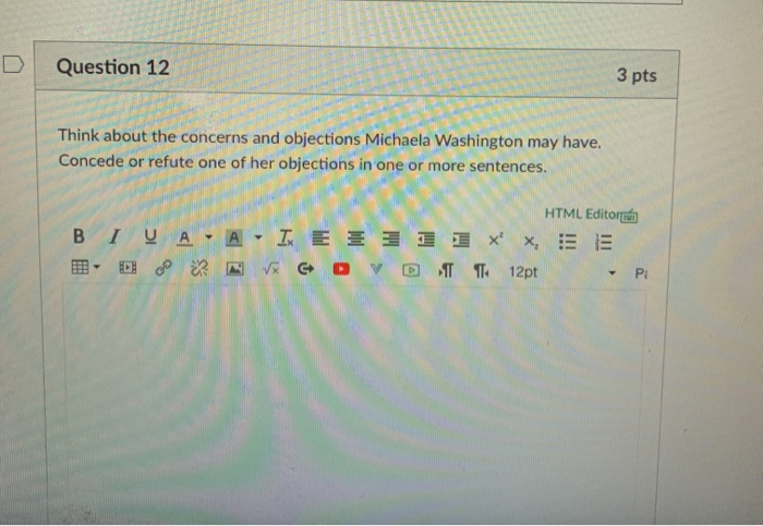 Question 12 3 pts Think about the concerns and