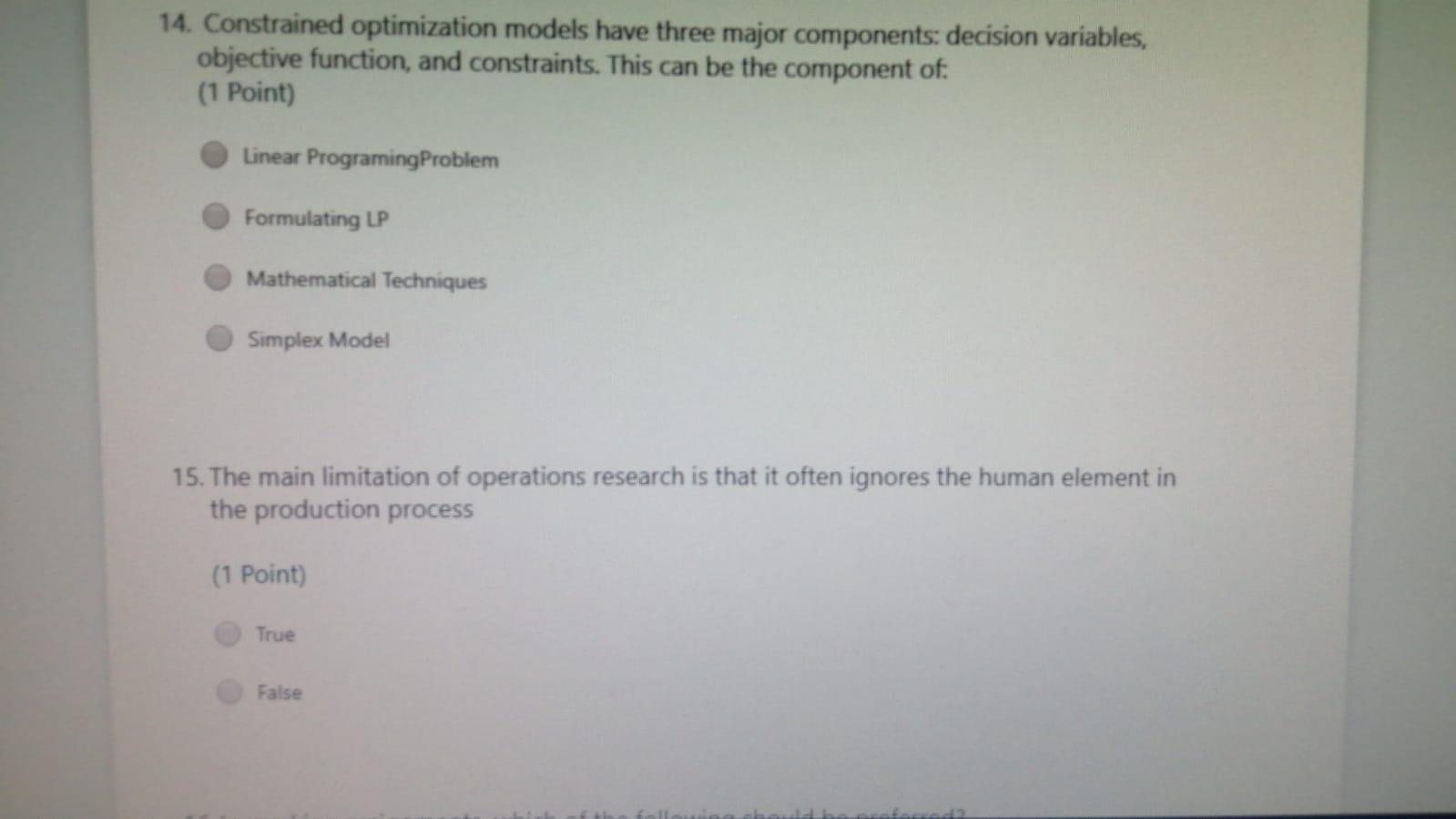 14. Constrained optimization models have three