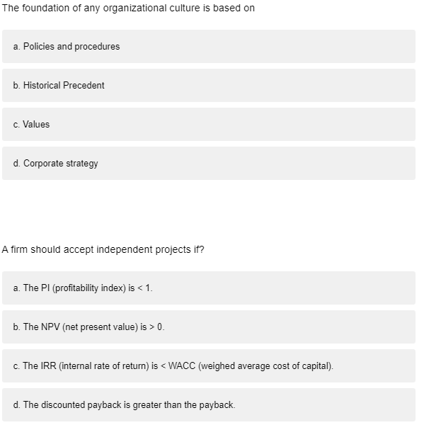 The foundation of any organizational culture is