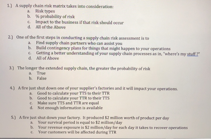 1.) A supply chain risk matrix takes into