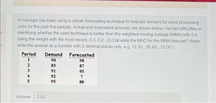 of A manager has been using a certain forecasting