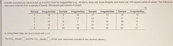 A textile manufacturer wants to set up a control