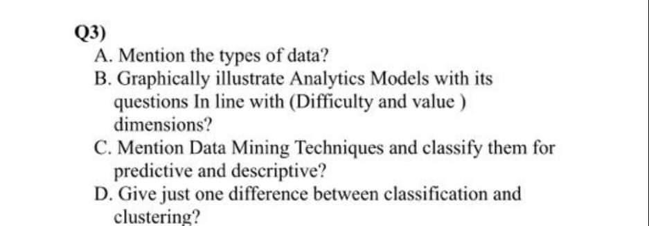 (3) A. Mention the types of data? B. Graphically