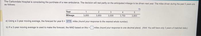 a) Using a 2-year moving average, the forecast