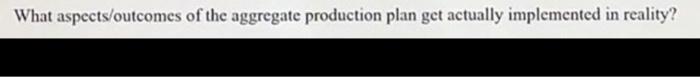 What aspects/outcomes of the aggregate production