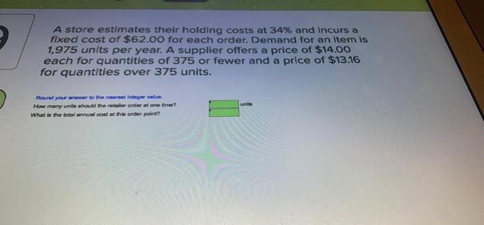 A store estimates their holding costs at 34% and