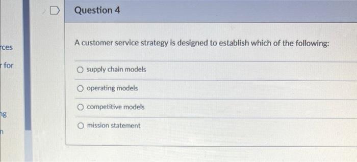 A customer service strategy is designed to