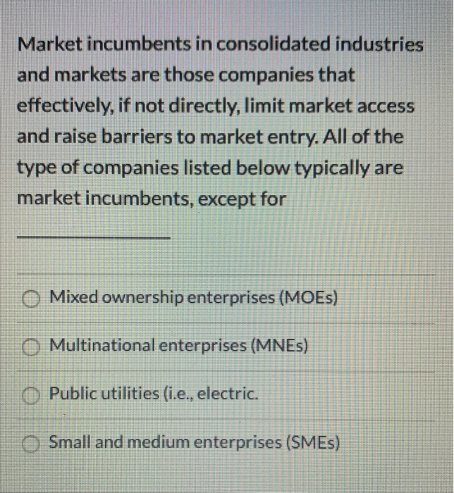 Market incumbents in consolidated industries and