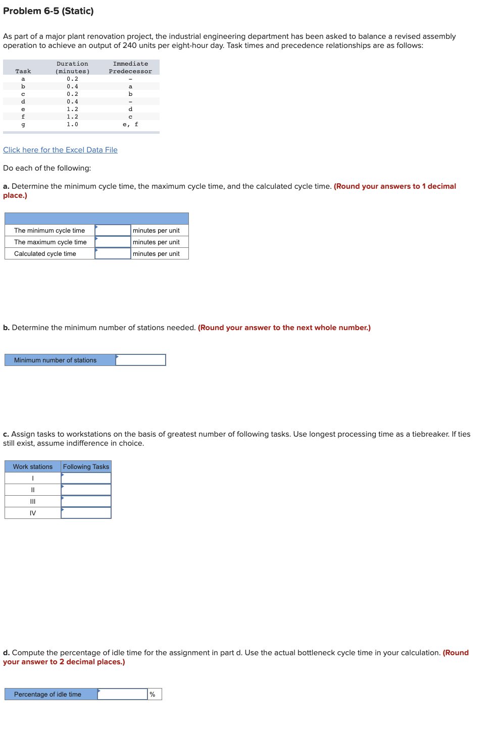 Problem 6-5 (Static) As part of a major plant