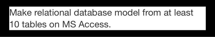 Make relational database model from at least 10