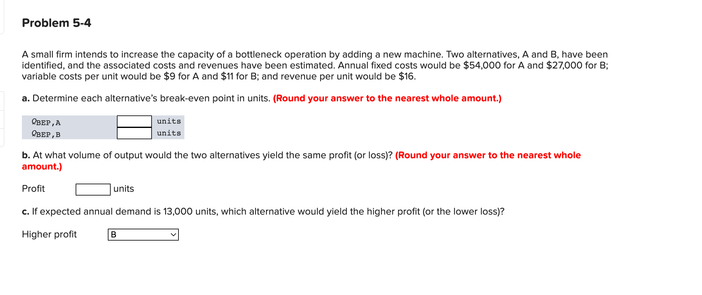 Problem 5-4 A small firm intends to increase the