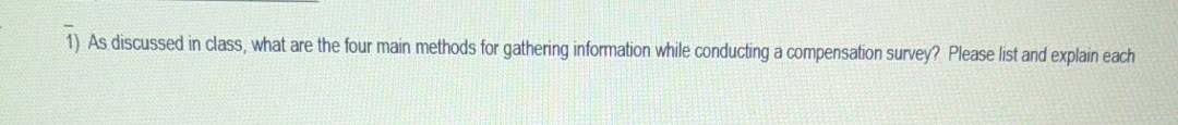 1) As discussed in class, what are the four main