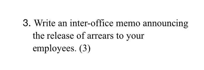 3. Write an inter-office memo announcing the
