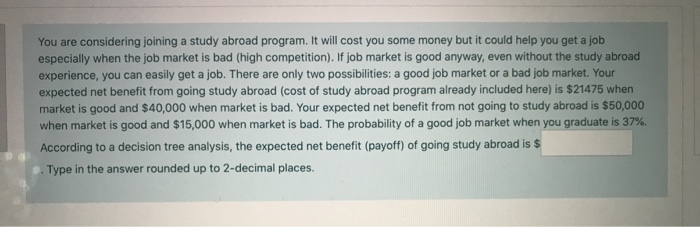 You are considering joining a study abroad