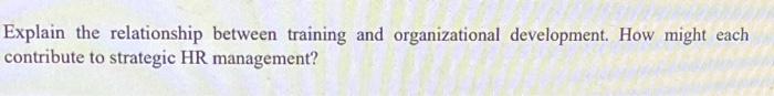 Explain the relationship between training and