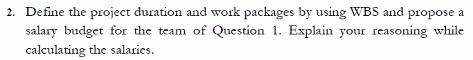 2. Define the project duration and work packages