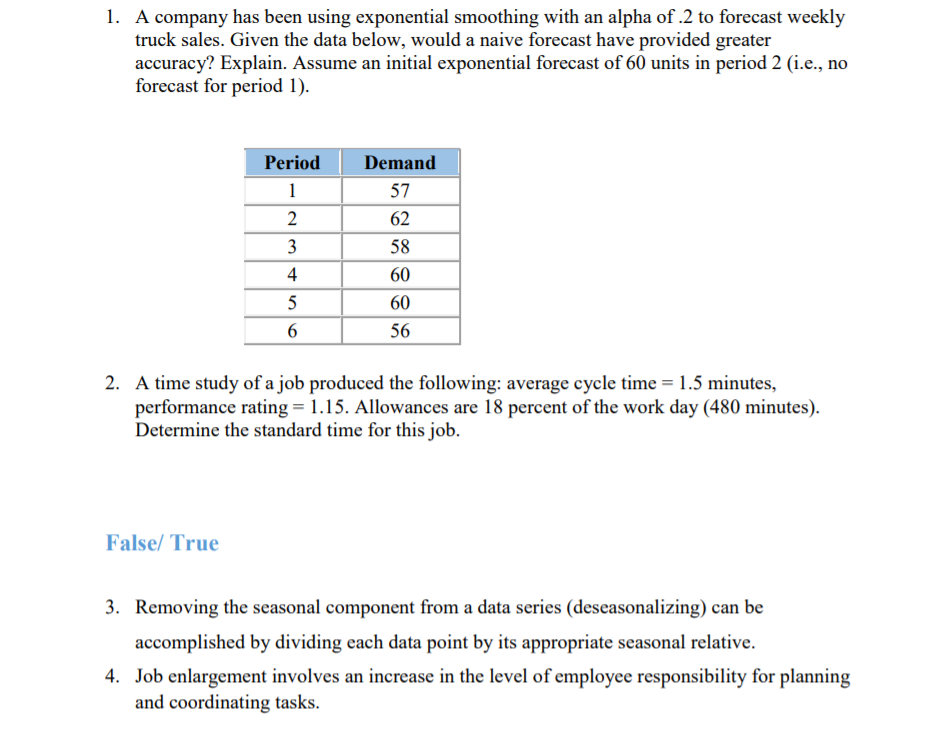 1. A company has been using exponential smoothing